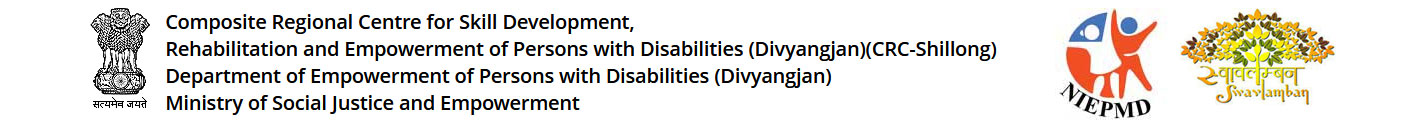 Composite Regional Centre for Skill Development, Rehabilitation and Empowerment of Persons with Disabilities (Divyangjan), (CRC- Shillong)
